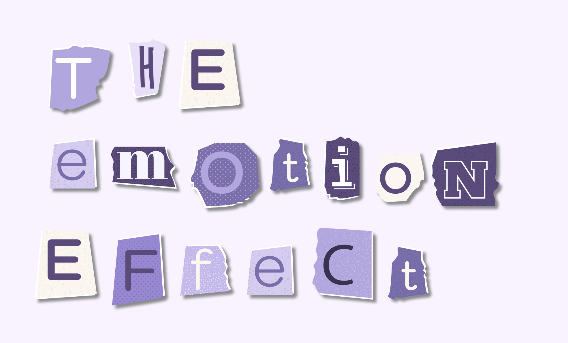 Collage of letters forming the words 'The emotion effect'