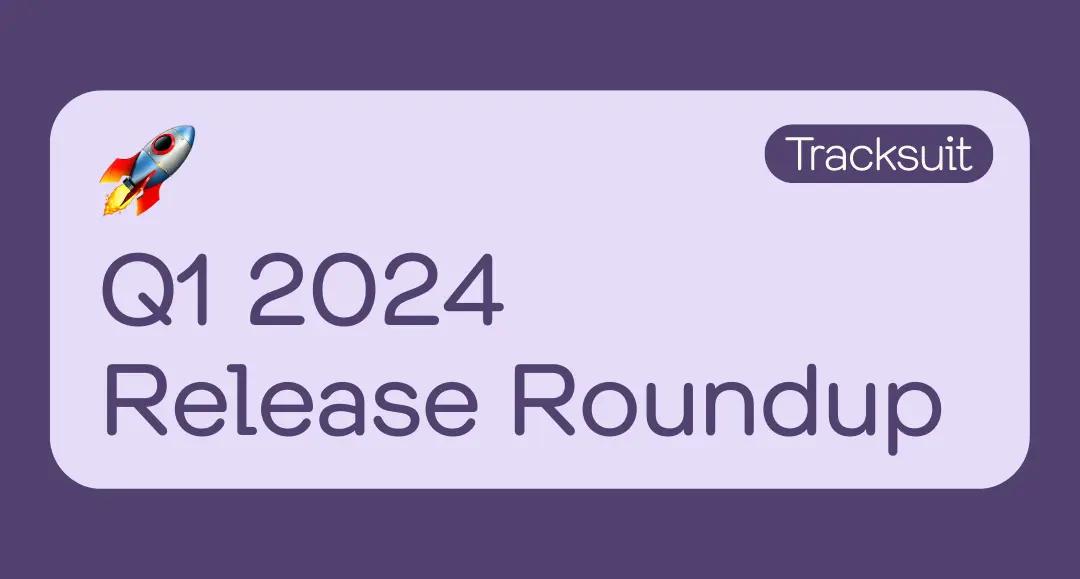 Q1 2024 release roundup